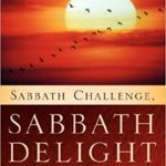 Sabbath Challenge, Sabbath Delight by Dr. David Bird