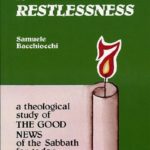 Divine Rest for Human Restlessness: A Theological Study of the Good News of the Sabbath for Today
