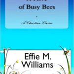 A Hive of Busy Bees by Effie Williams and others